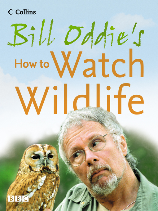 Title details for Bill Oddie's How to Watch Wildlife by Bill Oddie - Available